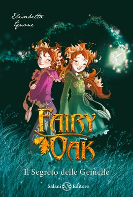 Fairy Oak 1. Il segreto delle gemelle