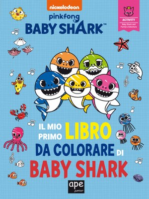 Il mio primo libro da colorare di Baby Shark — Salani