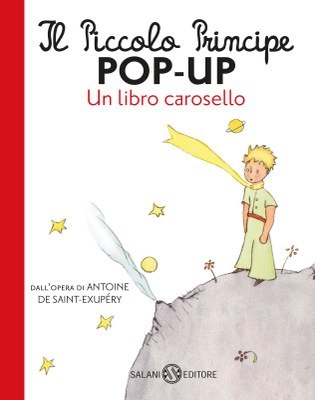 Il piccolo principe POP UP - Un libro carosello — Salani