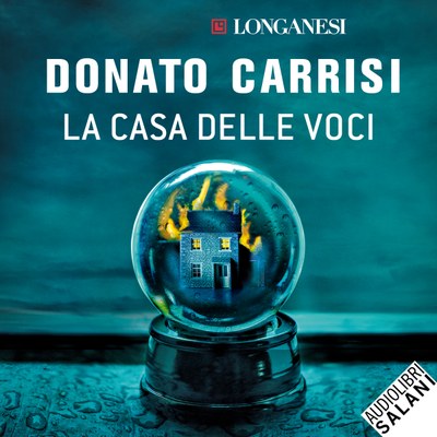 La casa di Donato Carrisi (La casa delle voci; La casa senza ricordi; La  casa delle luci) 