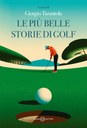 LE PIÙ BELLE STORIE DI GOLF